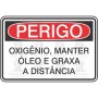 Perigo - oxigênio, manter óleo e graxa a  distância